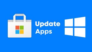How To Update Apps on Windows 10/11 Manually or Automatically
