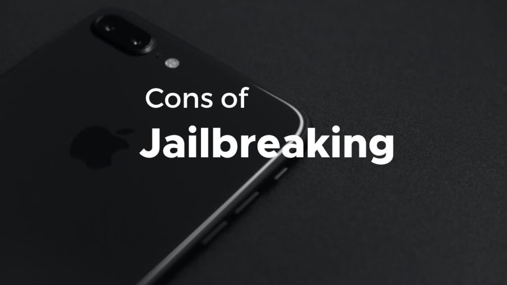 Disadvantages of iPhone jailbreaking