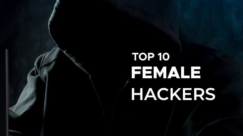Top 10 most famous female hackers