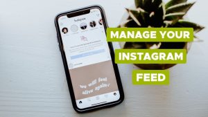 How to Manage Your Instagram Feed to See Relevant Posts