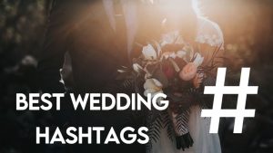 Best Wedding Hashtags for Instagram [2023]
